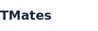 TMates